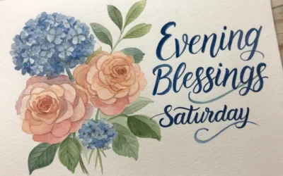 Saturday Evening Blessings – Happy Wishes
