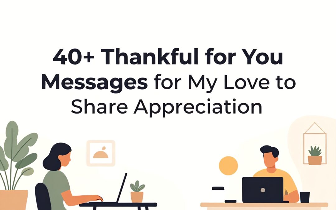40+ Thankful for You Messages for My Love to Share Appreciation