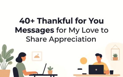 40+ Thankful for You Messages for My Love to Share Appreciation