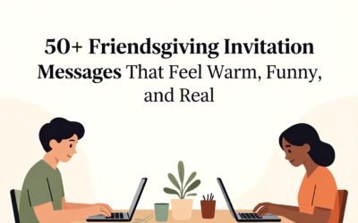 50+ Friendsgiving Invitation Messages That Feel Warm, Funny, and Real