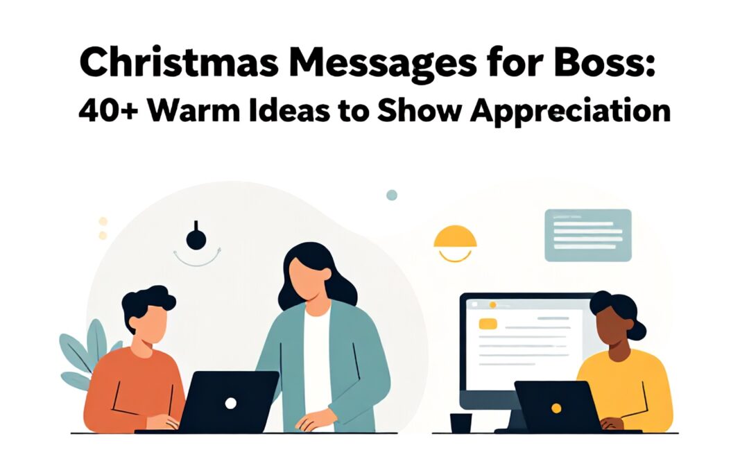 Christmas Messages for Boss: 40+ Warm Ideas to Show Appreciation